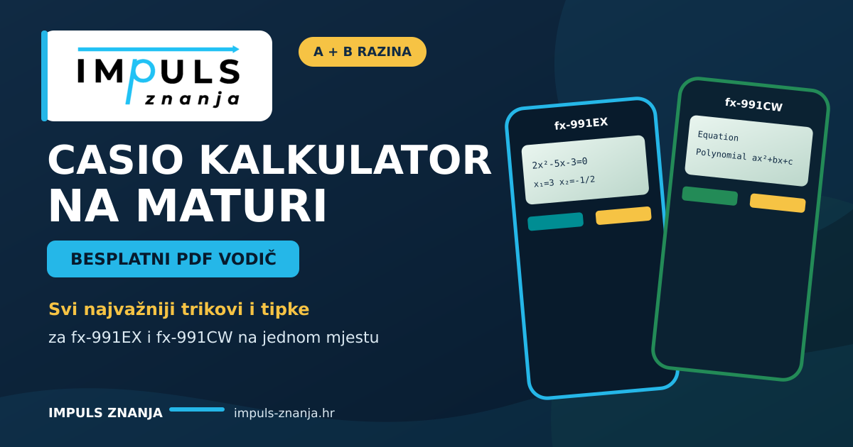 Casio fx-991EX i fx-991CW na maturi – besplatni vodič